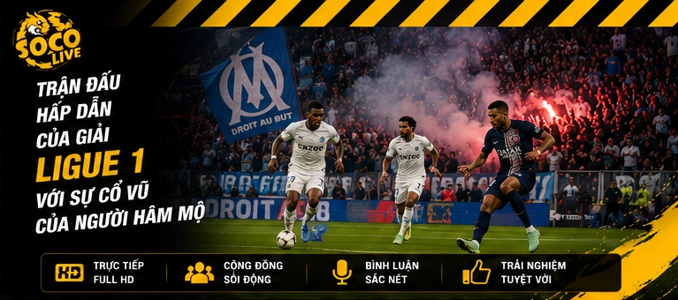 Trận đấu hấp dẫn của giải Ligue 1 với sự cổ vũ của người hâm mộ